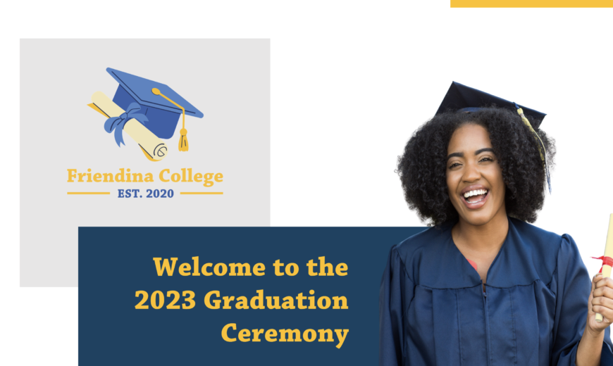 The Class of 2023 Graduation Ceremony was held by Friendina College on August 26, 2022